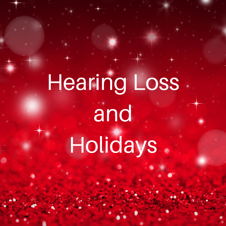 Red sparkly background with the words "hearing loss and holidays".